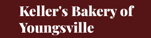 Keller's Bakery of Youngsville